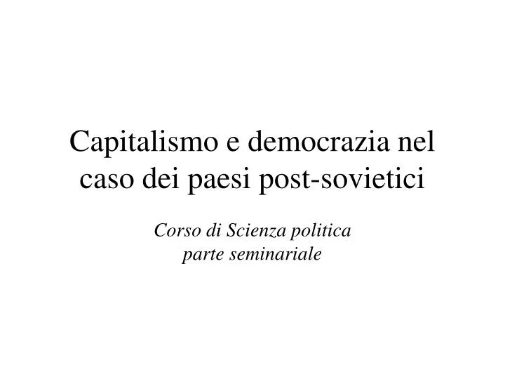 capitalismo e democrazia nel caso dei paesi post sovietici