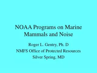 NOAA Programs on Marine Mammals and Noise