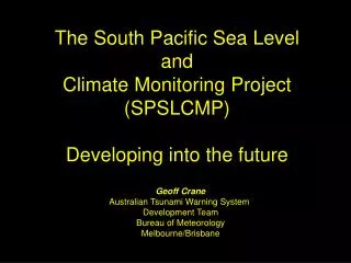 The South Pacific Sea Level and Climate Monitoring Project (SPSLCMP) Developing into the future