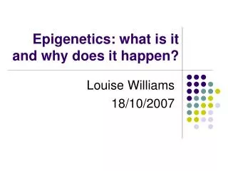 Epigenetics: what is it and why does it happen?