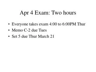 Apr 4 Exam: Two hours