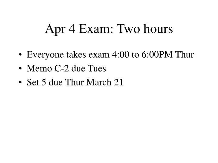 apr 4 exam two hours