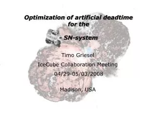 Optimization of artificial deadtime for the - SN- system
