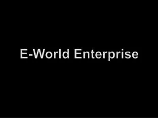 E-World Enterprise