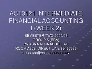 ACT3121 INTERMEDIATE FINANCIAL ACCOUNTING I (WEEK 2)