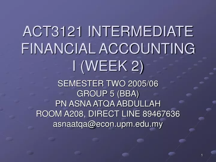 act3121 intermediate financial accounting i week 2