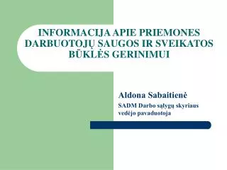 informacija apie priemones darbuotoj saugos ir sveikatos b kl s gerinimui