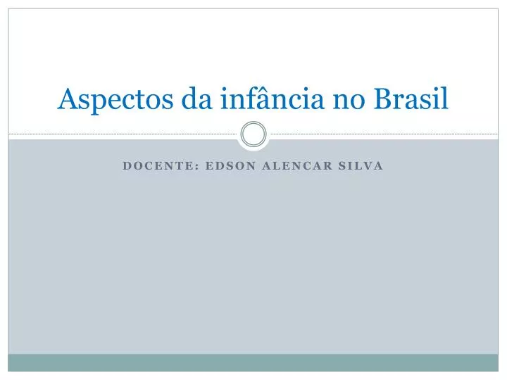 aspectos da inf ncia no brasil