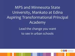 MPS and Minnesota State University, Mankato at Edina Aspiring Transformational Principal Academy