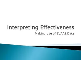 Interpreting Effectiveness