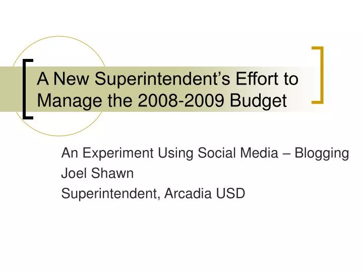 a new superintendent s effort to manage the 2008 2009 budget