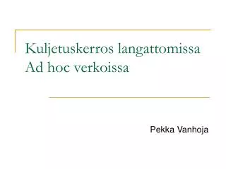 kuljetuskerros langattomissa ad hoc verkoissa