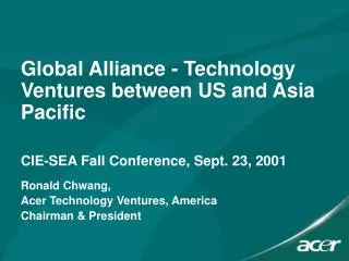 Global Alliance - Technology Ventures between US and Asia Pacific