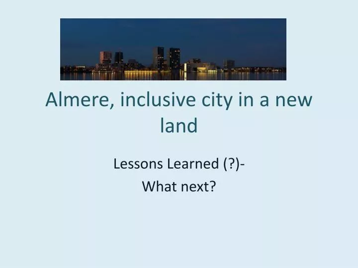 almere inclusive city in a new land