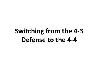 Switching from the 4-3 Defense to the 4-4