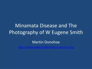 Minamata Disease and The Photography of W Eugene Smith