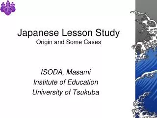 Japanese Lesson Study Origin and Some Cases