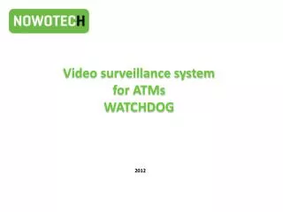 Video surveillance system for ATMs WATCHDOG