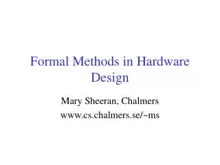 Formal Methods in Hardware Design