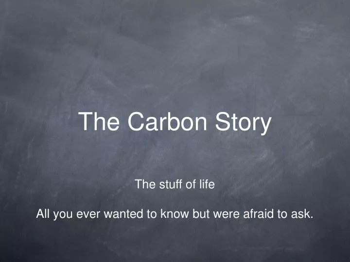 the carbon story
