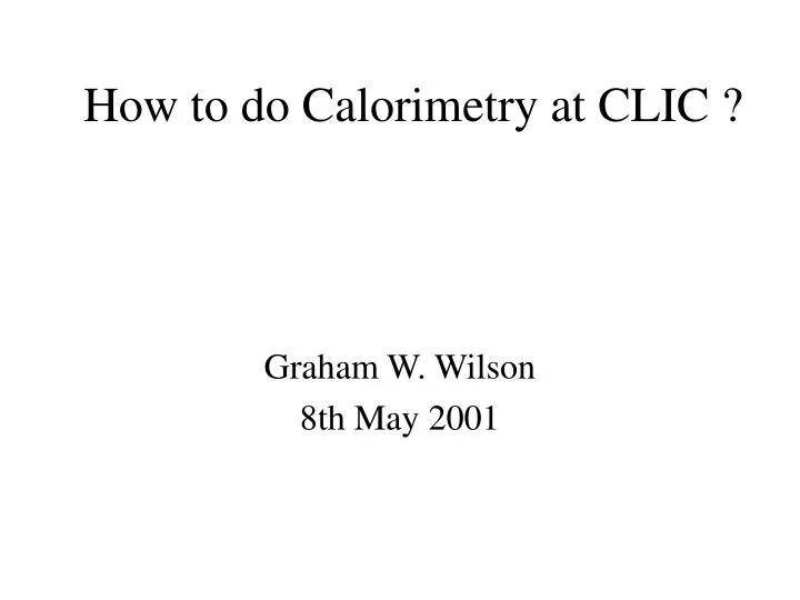 how to do calorimetry at clic