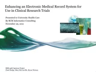Enhancing an Electronic Medical Record System for Use in Clinical Research Trials