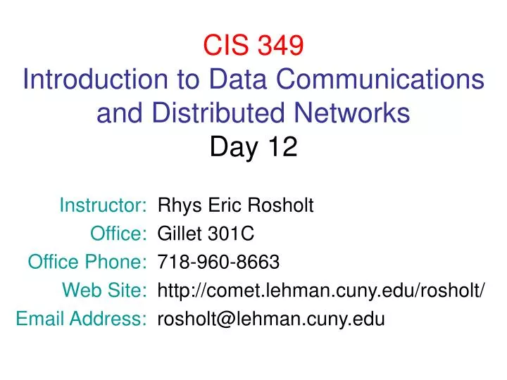 cis 349 introduction to data communications and distributed networks day 12