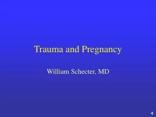 Trauma and Pregnancy