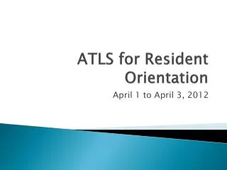 ATLS for Resident Orientation