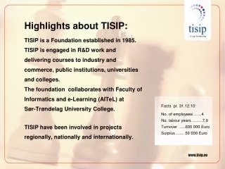 Highlights about TISIP: