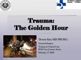 Trauma: The Golden Hour