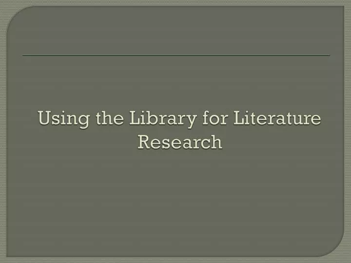 using the library for literature research