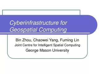 Cyberinfrastructure for Geospatial Computing