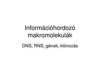 inform ci hordoz makromolekul k
