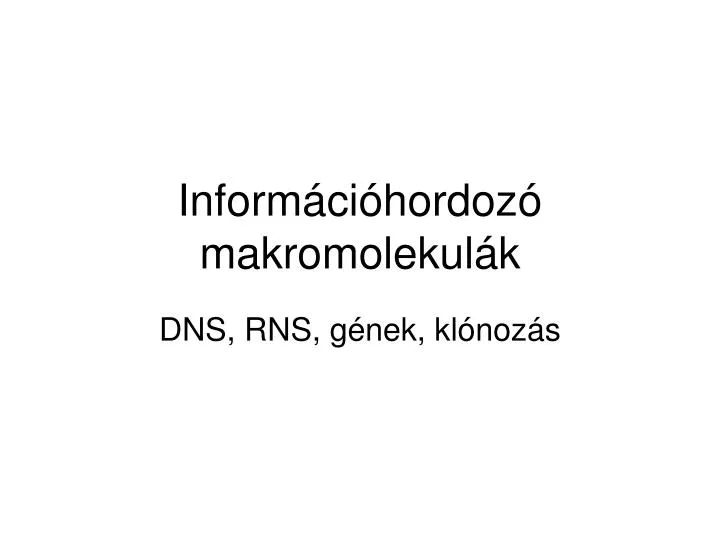 inform ci hordoz makromolekul k