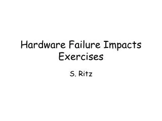 Hardware Failure Impacts Exercises
