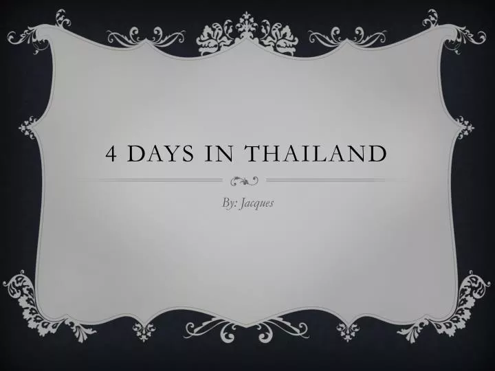 4 days in thailand