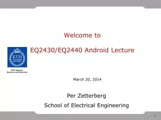 Welcome to EQ2430/EQ2440 Android Lecture
