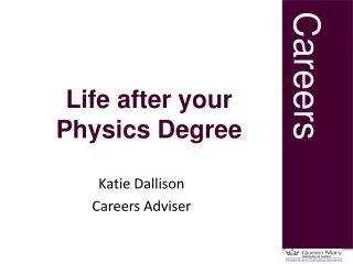 Life after your Physics Degree