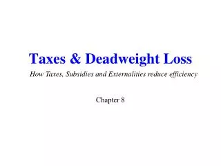 Taxes &amp; Deadweight Loss