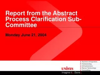 Report from the Abstract Process Clarification Sub-Committee
