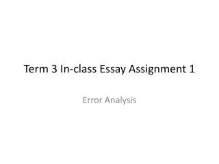 Term 3 In-class Essay Assignment 1