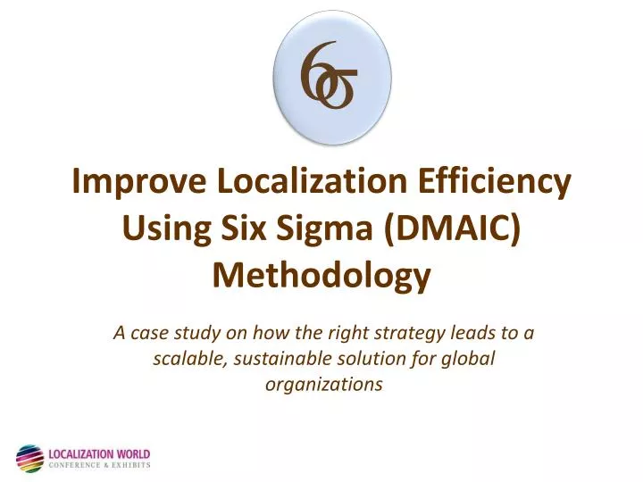 improve localization efficiency using six sigma dmaic methodology
