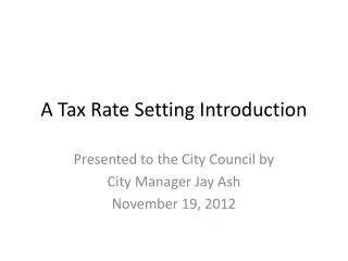 A Tax Rate Setting Introduction