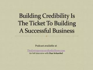 Building credibility is THE ticket to building a successful