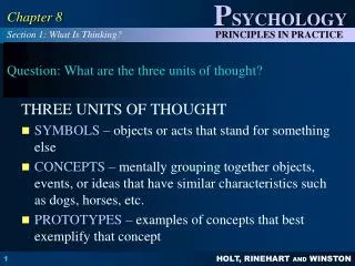 Question: What are the three units of thought?