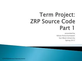 Term Project: ZRP Source Code Part 1