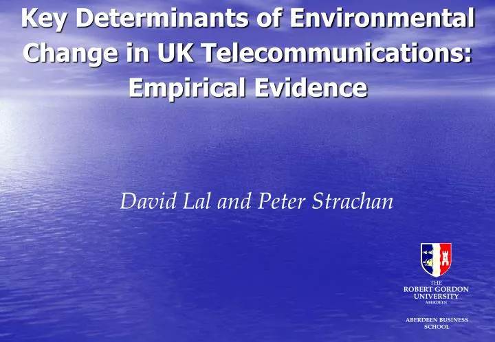 key determinants of environmental change in uk telecommunications empirical evidence