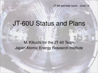 JT-60U Status and Plans
