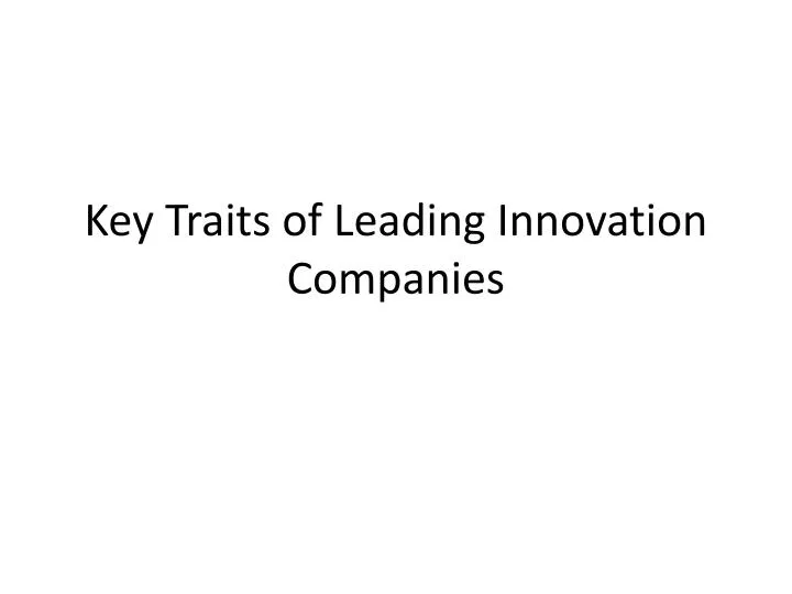 key traits of leading innovation companies